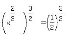 %28x%5E%282%2F3%29%29%5E%283%2F2%29+=+%281%2F2%29%5E%283%2F2%29