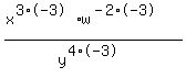 %28x%5E%283%2A-3%29w%5E%28-2%2A-3%29%29%2Fy%5E%284%2A-3%29