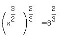 %28x%5E%283%2F2%29%29%5E%282%2F3%29+=+8%5E%282%2F3%29