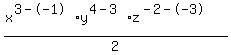 %28x%5E%283--1%29+%2Ay%5E%284-3%29+%2Az%5E%28-2--3%29%29%2F2