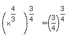 %28x%5E%284%2F3%29%29%5E%283%2F4%29+=+%283%2F4%29%5E%283%2F4%29
