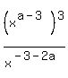 %28x%5E%28a-3%29%29%5E3%2Fx%5E%28-3-2a%29