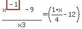 %28x%5E%28highlight_red%28+-1+%29%29-9%29%2Fx3=%281%2F4%2Ax-12%29