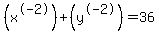 %28x%5E-2%29%2B%28y%5E-2%29=36%7D=36