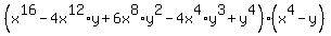 %28x%5E16+-+4x%5E12%2Ay+%2B+6x%5E8%2Ay%5E2+-+4+x%5E4%2Ay%5E3+%2B+y%5E4%29%28x%5E4+-+y%29