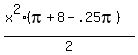 %28x%5E2%28pi+%2B+8+-+.25pi%29%29%2F2