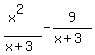 %28x%5E2%29%2F%28x%2B3%29+-+9%2F%28x%2B3%29