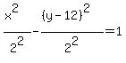 %28x%5E2%29%2F2%5E2+-+%28%28y-12%29%5E2%29%2F2%5E2+=+1
