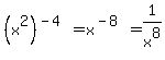 %28x%5E2%29%5E%28-4%29=x%5E%28-8%29=1%2Fx%5E8