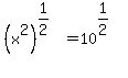 %28x%5E2%29%5E%281%2F2%29=10%5E%281%2F2%29
