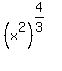 %28x%5E2%29%5E%284%2F3%29