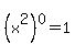 %28x%5E2%29%5E0=1