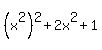 %28x%5E2%29%5E2%2B2x%5E2%2B1