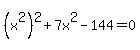 %28x%5E2%29%5E2+%2B+7x%5E2-144+=+0