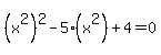 %28x%5E2%29%5E2+-+5%28x%5E2%29+%2B+4+=+0