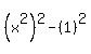 %28x%5E2%29%5E2-%281%29%5E2