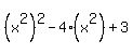 %28x%5E2%29%5E2-4%28x%5E2%29%2B3