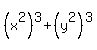 %28x%5E2%29%5E3+%2B+%28y%5E2%29%5E3