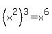 %28x%5E2%29%5E3+=+x%5E6