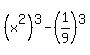 %28x%5E2%29%5E3+-+%281%2F9%29%5E3
