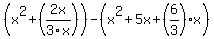 %28x%5E2%2B%282x%2F3x%29%29-%28x%5E2%2B5x%2B%286%2F3%29x%29