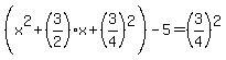 %28x%5E2%2B%283%2F2%29x%2B%283%2F4%29%5E2%29-5=%283%2F4%29%5E2