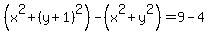 %28x%5E2%2B%28y%2B1%29%5E2%29-%28x%5E2%2By%5E2%29=9-4