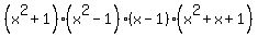 %28x%5E2%2B1%29%28x%5E2-1%29%28x-1%29%28x%5E2%2Bx%2B1%29