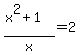 %28x%5E2%2B1%29%2Fx=2