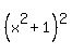 %28x%5E2%2B1%29%5E2