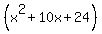 %28x%5E2%2B10x%2B24%29