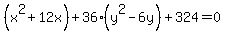 %28x%5E2%2B12x%29+%2B+36%28y%5E2-6y%29+%2B+324+=+0