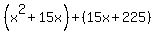 %28x%5E2%2B15x%29%2B%2815x%2B225%29