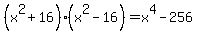 %28x%5E2%2B16%29%28x%5E2-16%29=x%5E4-256