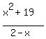 %28x%5E2%2B19%29%2F%282-x%29