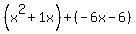 %28x%5E2%2B1x%29%2B%28-6x-6%29