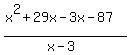 %28x%5E2%2B29x-3x-87%29%2F%28x-3%29