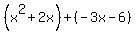 %28x%5E2%2B2x%29%2B%28-3x-6%29