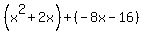 %28x%5E2%2B2x%29%2B%28-8x-16%29