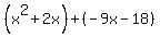 %28x%5E2%2B2x%29%2B%28-9x-18%29