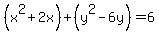 %28x%5E2%2B2x%29%2B%28y%5E2-6y%29+=+6