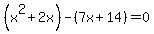%28x%5E2%2B2x%29-%287x%2B14%29=0