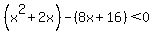 %28x%5E2%2B2x%29-%288x%2B16%29%3C0