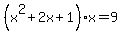 %28x%5E2%2B2x%2B1%29%2Ax=+9