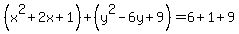 %28x%5E2%2B2x%2B1%29%2B%28y%5E2-6y%2B9%29+=+6%2B1%2B9