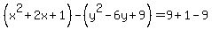 %28x%5E2%2B2x%2B1%29-%28y%5E2-6y%2B9%29=9%2B1-9