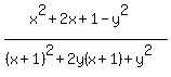 %28x%5E2%2B2x%2B1-y%5E2%29%2F%28%28x%2B1%29%5E2%2B2y%28x%2B1%29%2By%5E2%29