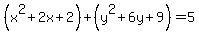 %28x%5E2%2B2x%2B2%29%2B%28y%5E2%2B6y%2B9%29=5