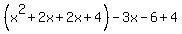 %28x%5E2%2B2x%2B2x%2B4%29-3x-6%2B4