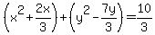 %28x%5E2%2B2x%2F3%29%2B%28y%5E2-7y%2F3%29=10%2F3